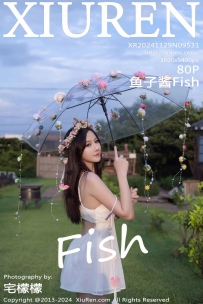 【XiuRen-秀人网】2024.11.29 No.9531 鱼子酱Fish [80P-782MB]