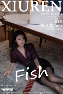 【XiuRen-秀人网】2025.01.10 No.9744 鱼子酱Fish [81P-740MB]