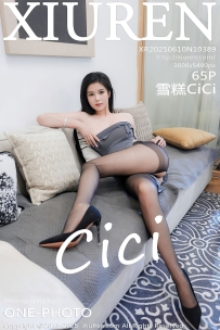 【XiuRen-秀人网】2025.06.10 No.10389 雪糕CiCi [65P-812MB]