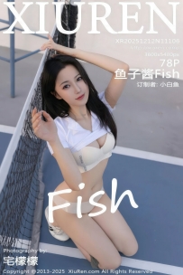 【XiuRen-秀人网】2025.12.12 No.11106 鱼子酱Fish [78P-0.97GB]