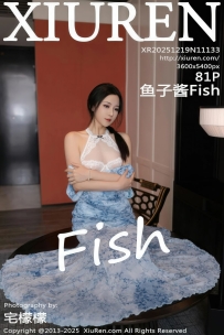 【XiuRen-秀人网】2025.12.19 No.11133 鱼子酱Fish [81P-1.01GB]