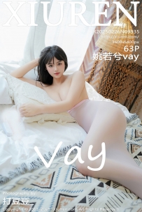 【XiuRen-秀人网】2025.02.26 No.9935 姚若兮vay [63P-570MB]